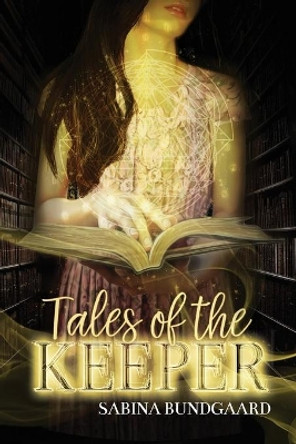Tales of the Keeper Sabina Bundgaard 9781540811394