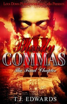 Bloody Commas 3: The Final Chapter T J Edwards 9781720505686