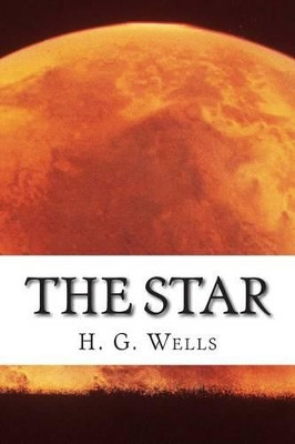 The Star H G Wells 9781515314967