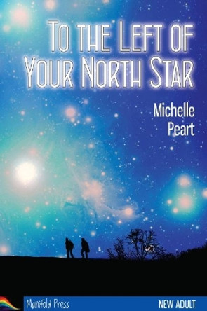 To the Left of Your North Star Michelle Peart 9781908312693