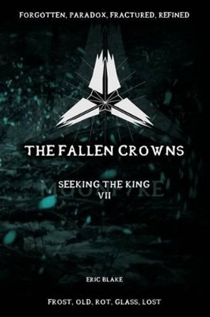 The Fallen Crowns by Eric Blake