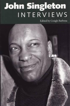 John Singleton: Interviews Craigh Barboza 9781604731163