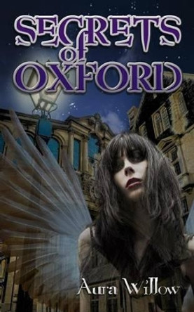 Secrets of Oxford Aura Willow 9781908693228