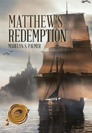 Matthew's Redemption Madelyn S Palmer 9781490794556