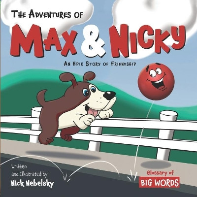 The Adventures of Max & Nicky by Nick Nebelsky