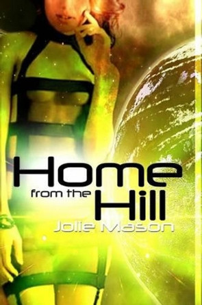 Home from the hill by Jolie Mason