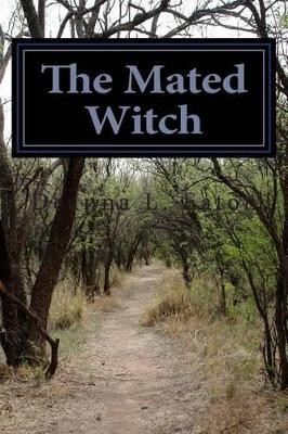 The Mated Witch by Deanna L Eaton