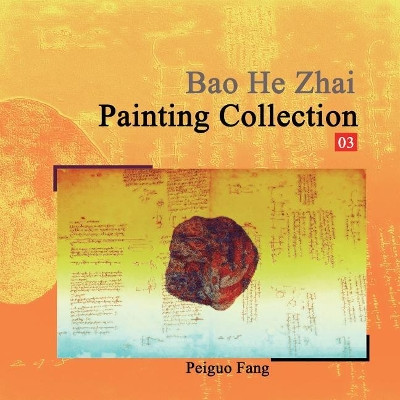 Bao He Zhai Painting Collection 03 by Peiguo Fang