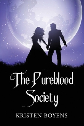 The Pureblood Society Kristen Boyens 9781685373436