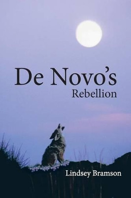 de Novo's Rebellion Lindsey Bramson 9781490813370
