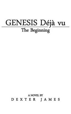 Genesis Deja vu by Dexter James