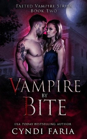 Vampire by Bite Cyndi Faria 9781686364020