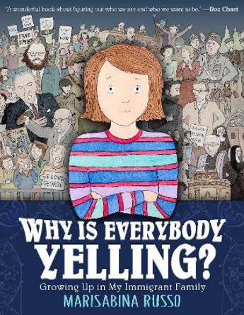 Why Is Everybody Yelling?: Growing Up in My Immigrant Family Marisabina Russo 9780374303839