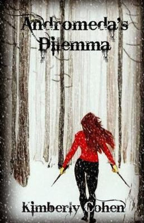 Andromeda's Dilemma Kimberly Cohen 9781492749653