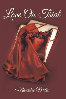 Love on Trial Marvalee Mills 9781496943583