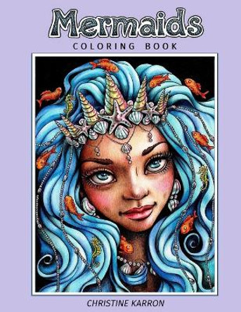 Mermaids: Coloring Book Christine Karron 9781530909476