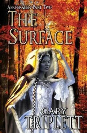 The Surface Gary Triplett 9781492758563