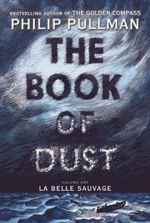 The Book of Dust:  La Belle Sauvage (Book of Dust, Volume 1) Philip Pullman 9780375815300