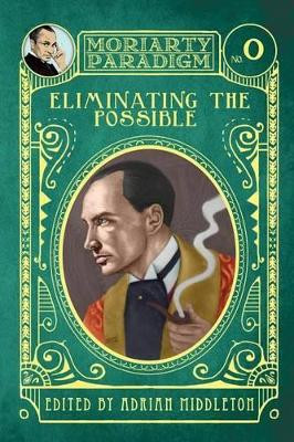 Eliminating the Possible by Adrian Middleton
