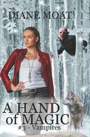 A Hand of Magic: #3 - Vampires Diane Moat 9781688252370