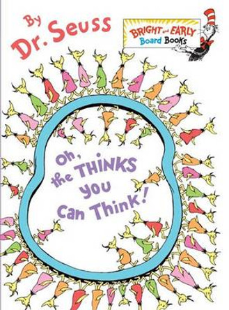 Oh, the Thinks You Can Think! Dr. Seuss 9780375857942