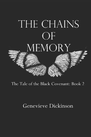 The Chains of Memory Genevieve Dickinson 9781691022144