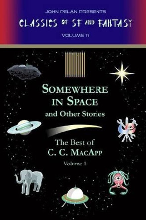 Somewhere in Space and Other Stories John Pelan 9781605437231