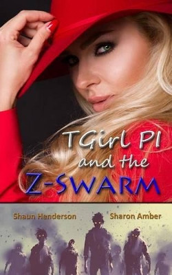 Tgirl Pi and the Z-Swarm by Shaun Henderson