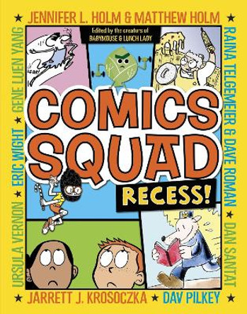 Comics Squad: Recess! Jennifer L. Holm 9780385370042