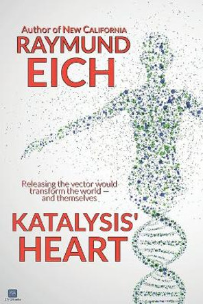 Katalysis' Heart by Raymund Eich
