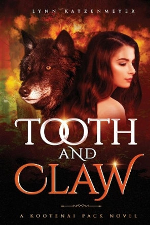 Tooth and Claw Lynn Katzenmeyer 9781694152787