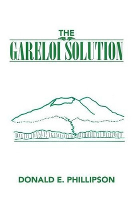 The Gareloi Solution Donald E Phillipson 9781491789230