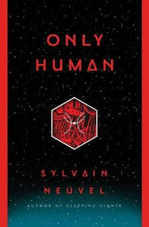 Only Human Sylvain Neuvel 9780399180118