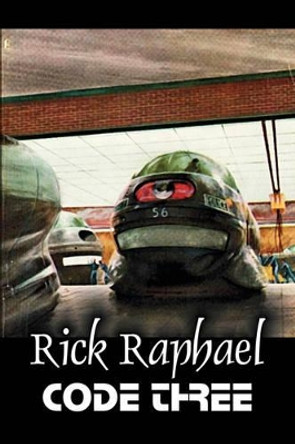 Code Three by Rick Raphael, Science Fiction, Adventure Rick Raphael 9781606643006