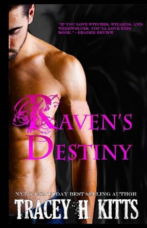 Raven's Destiny Tracey H Kitts 9781724294050