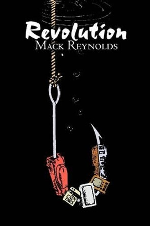 Revolution by Mack Reynolds, Science Fiction, Fantasy Mack Reynolds 9781606643631
