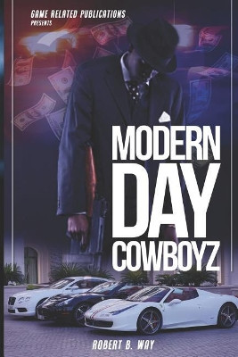 Modern Day Cowboyz by Robert B Way