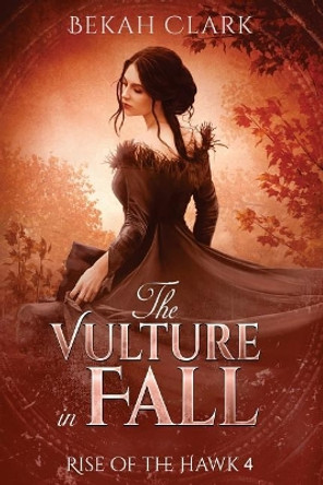 The Vulture in Fall Bekah Clark 9781724361165