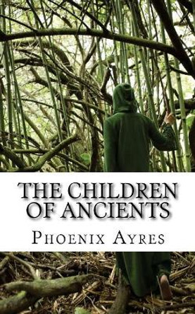 Children of Ancients Phoenix Ayres 9781530960576