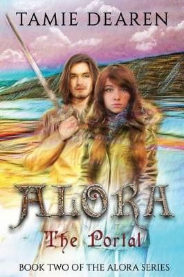 Alora: The Portal Tamie Dearen 9781515360414