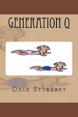 Generation Q by Dale Stubbart
