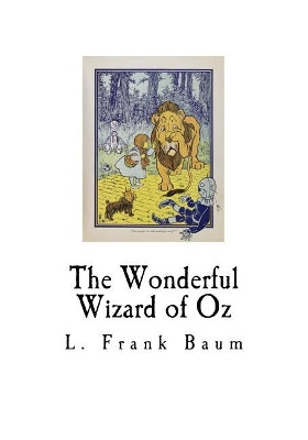 The Wonderful Wizard of Oz L Frank Baum 9781720581857