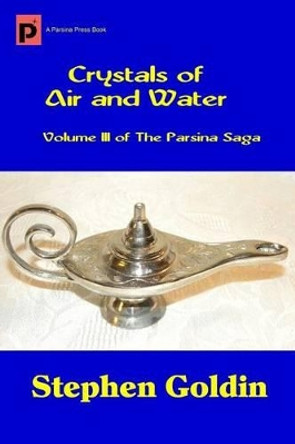 Crystals of Air and Water (Large Print Edition) Stephen Goldin 9781540366856