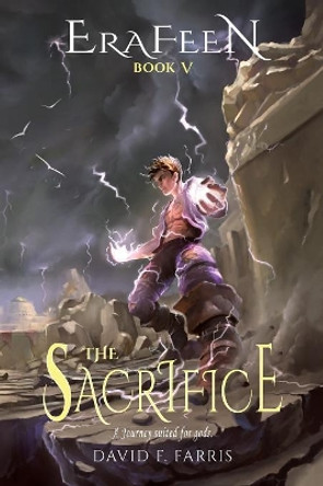 The Sacrifice David F Farris 9781732358522