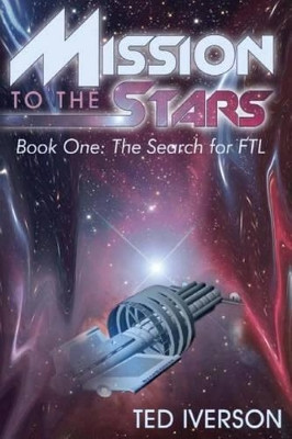 The Search for FTL Ted Iverson 9781492807070