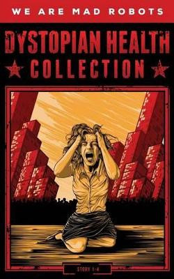 Dystopian Health Collection by Bel Richardson