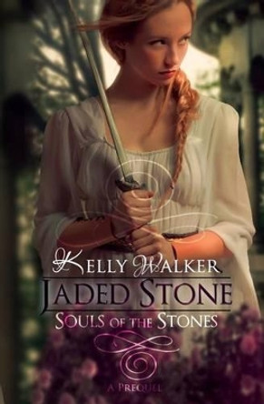 Jaded Stone Kelly Walker 9781493694846