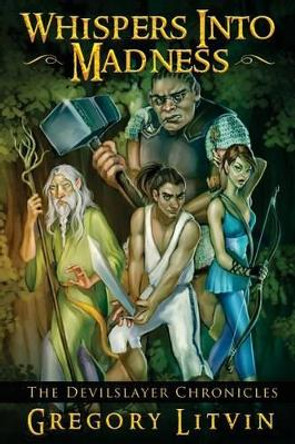 Whispers Into Madness by Gregory Litvin