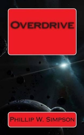 Overdrive Phillip W Simpson 9781492815211