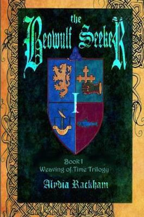 The Beowulf Seeker Alydia Rackham 9781495422713